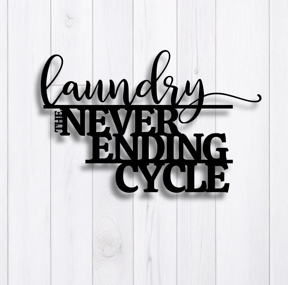 Laundry Never Ending Cycle Metal Sign